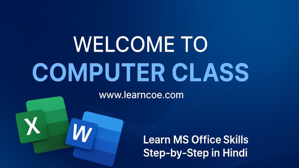 Welcome to Computer Class – Learn MS Word and Excel in Hindi | LearnCOE
